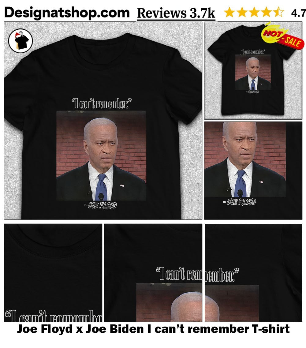 Joe Floyd x Joe Biden I can’t remember shirt