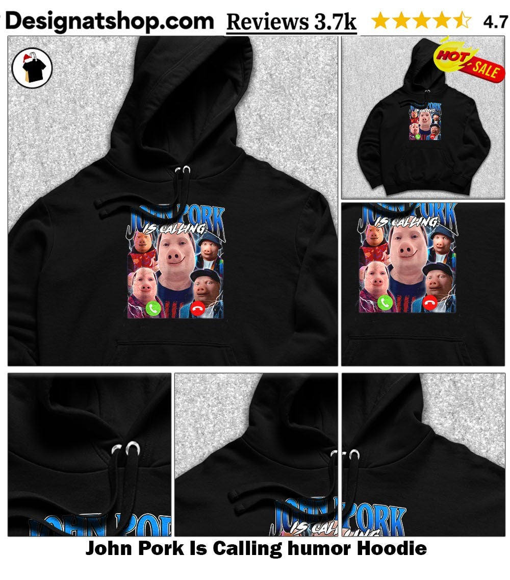 John Pork Is Calling humor shirt