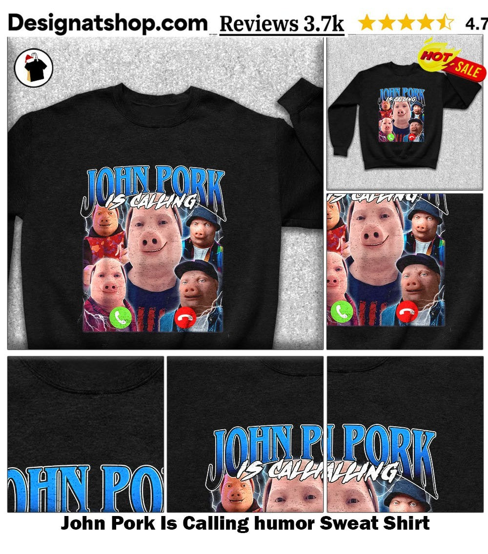 John Pork Is Calling humor shirt