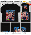 John Pork Is Calling humor shirt