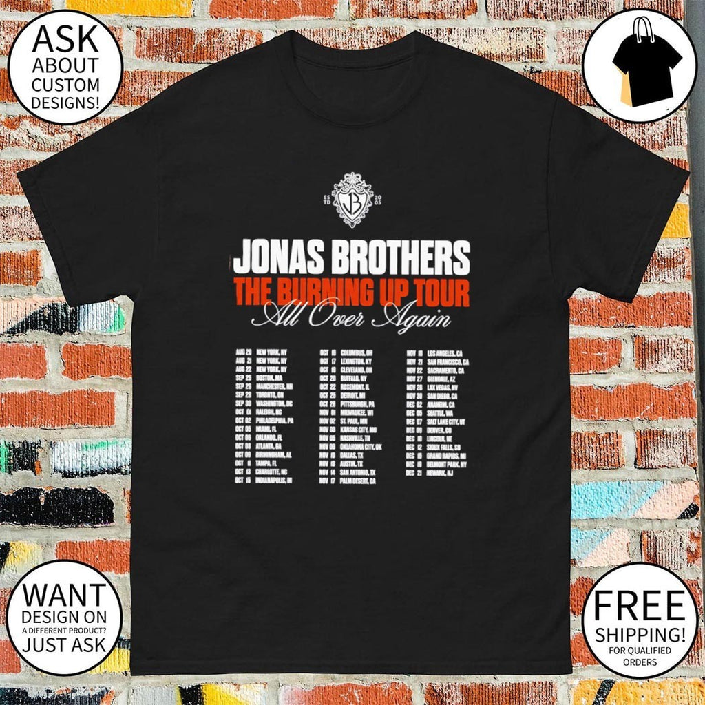 Jonas Brothers Burning Up All Over Again Tour Dates shirt