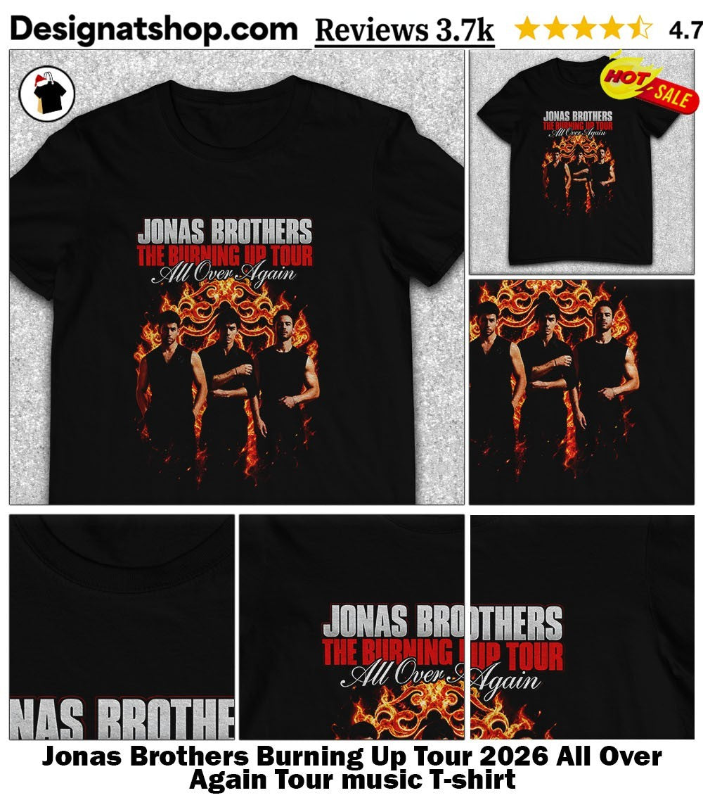 Jonas Brothers Burning Up Tour 2026 All Over Again Tour music shirt