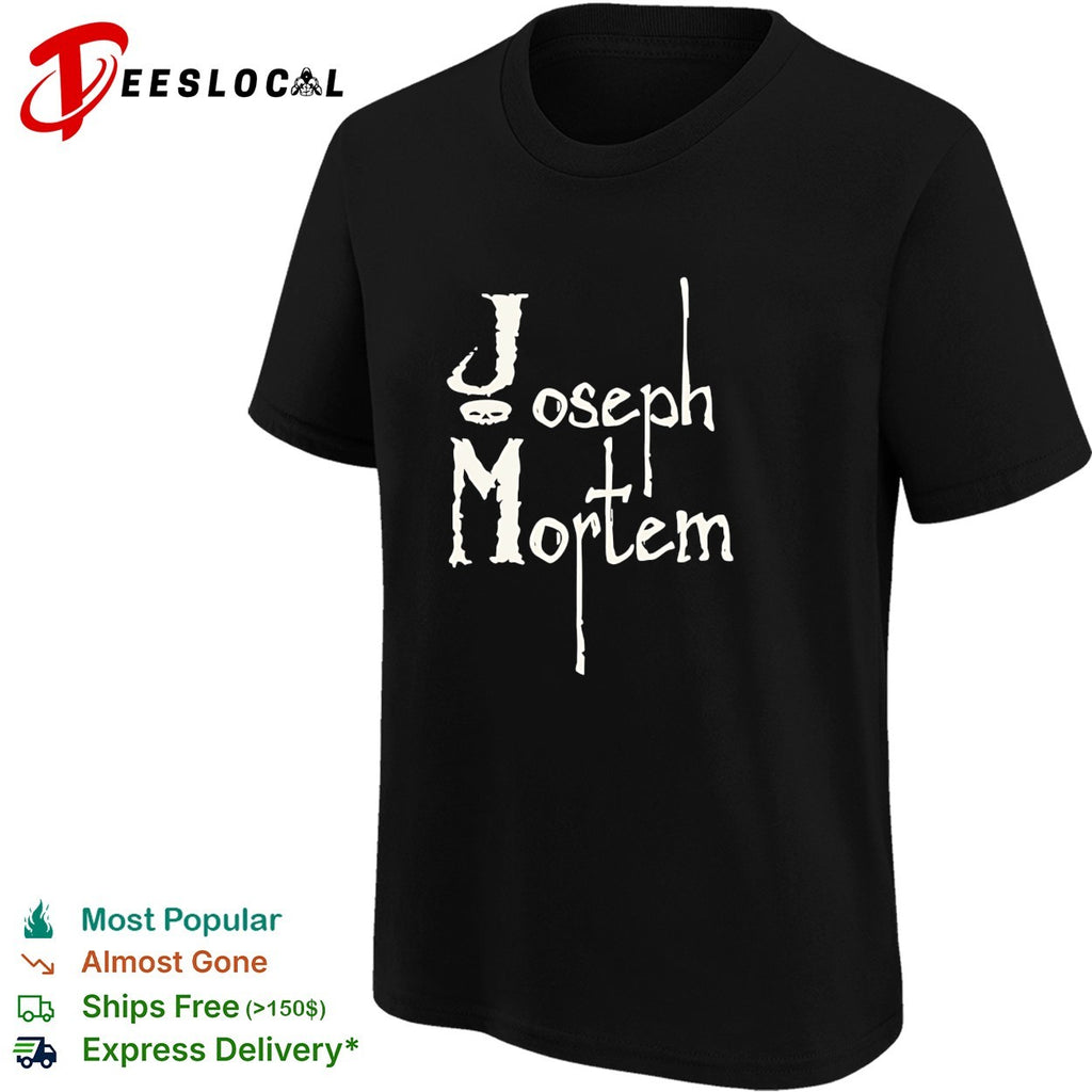 Joseph mortem gothic typography shirt
