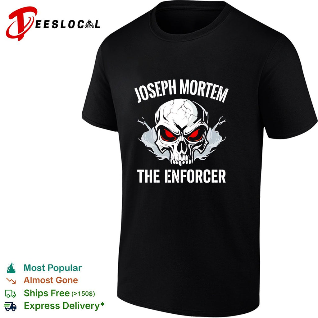 Joseph mortem the enforcer skull shirt