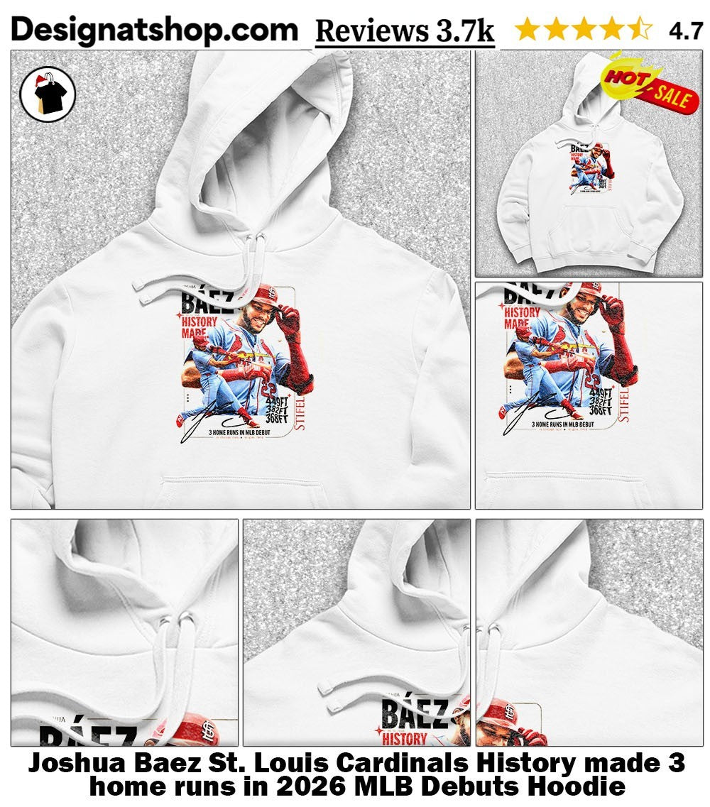 Joshua Baez St. Louis Cardinals History made 3 home runs in 2026 MLB Debuts shirt