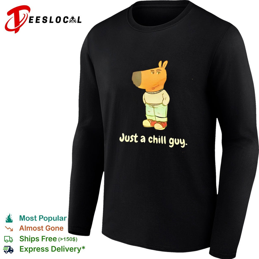 Just a chill guy dog shirt