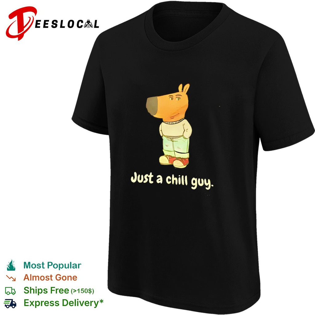 Just a chill guy dog shirt