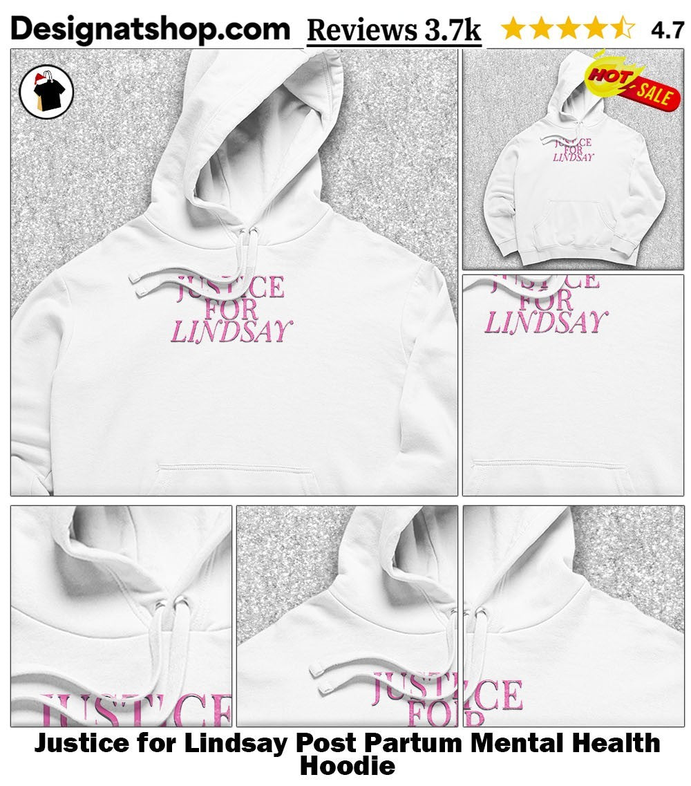 Justice for Lindsay Post Partum Mental Health shirt