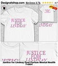 Justice for Lindsay Post Partum Mental Health shirt