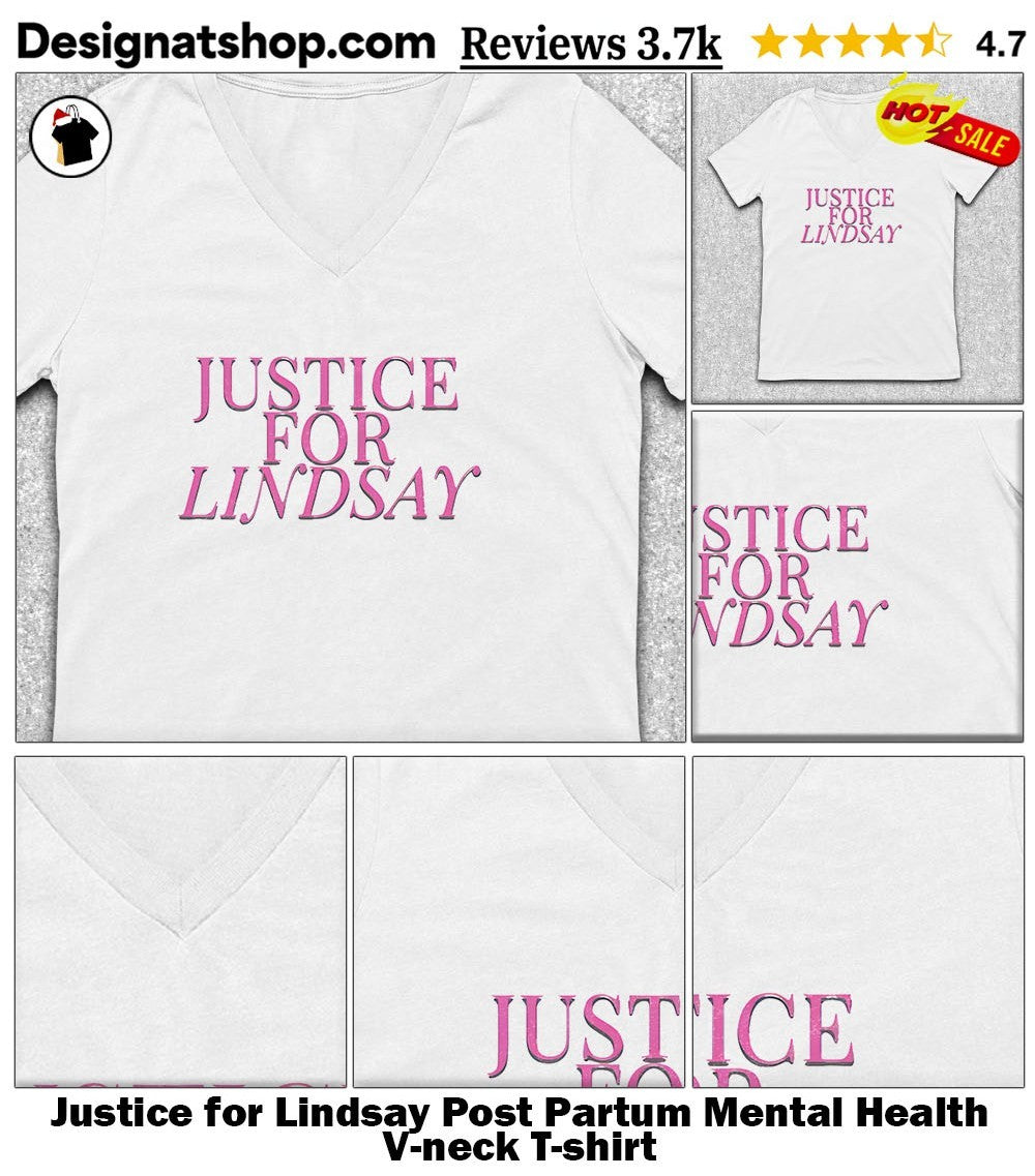 Justice for Lindsay Post Partum Mental Health shirt