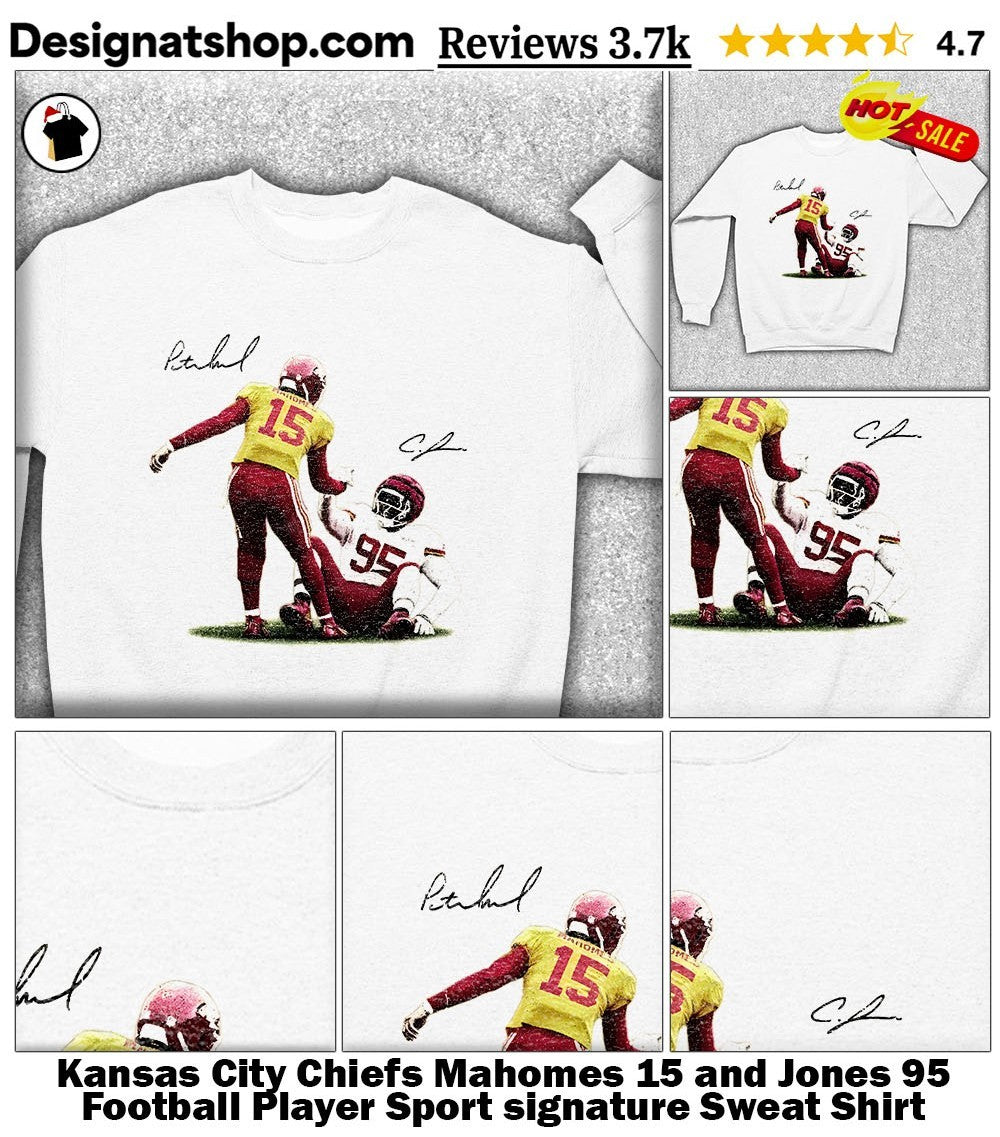 Kansas City Chiefs Mahomes 15 and Jones 95 Football Player Sport signature shirt