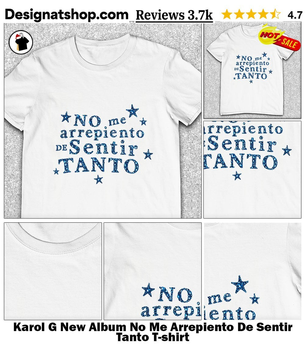 Karol G New Album No Me Arrepiento De Sentir Tanto shirt