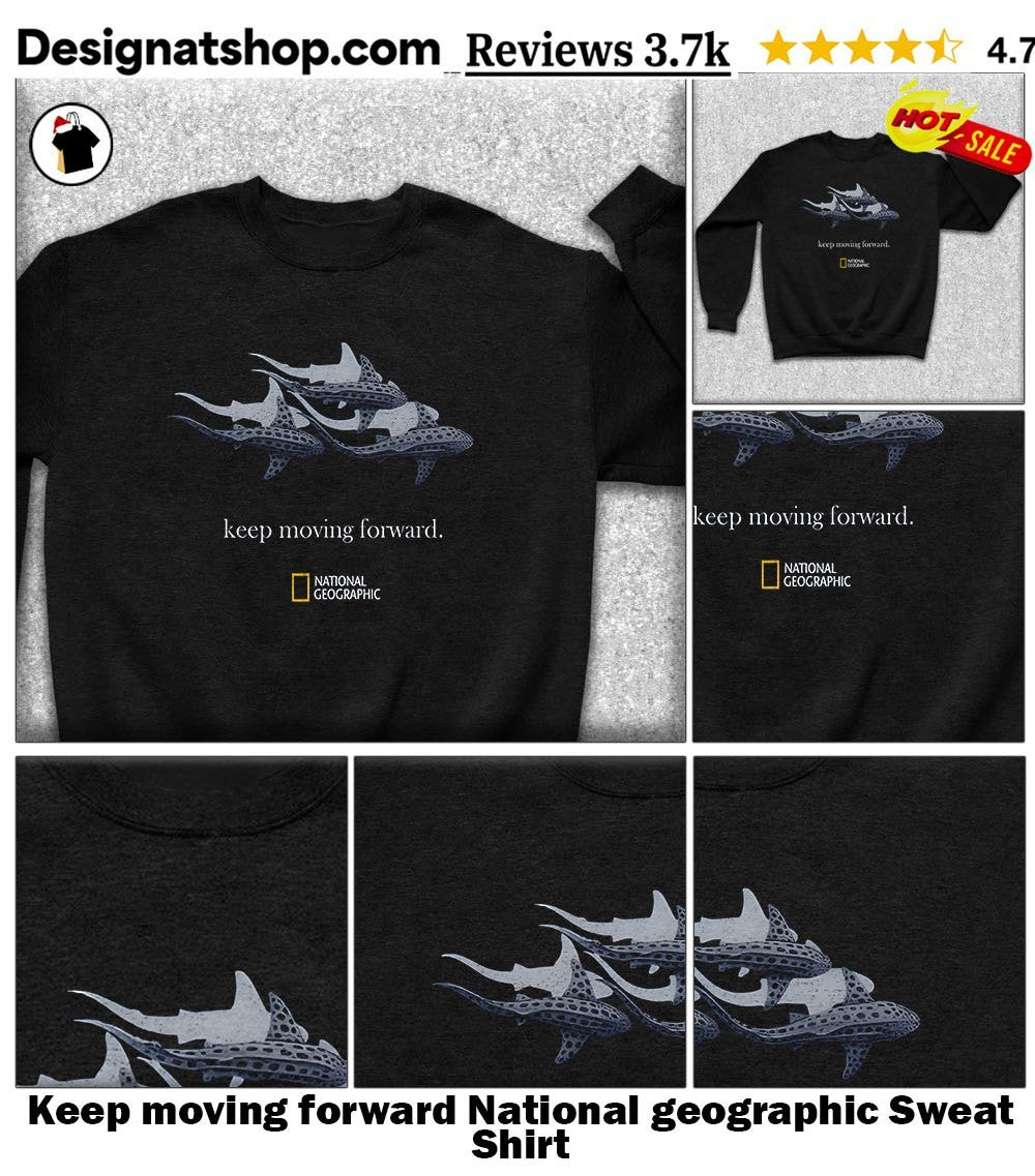 Keep moving forward National geographic shirt