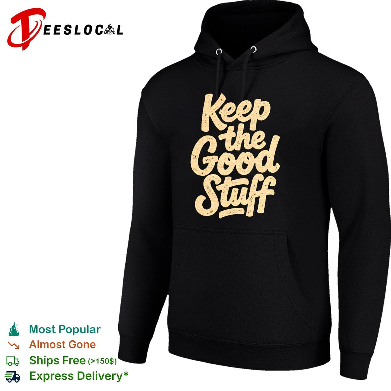 Keep the Good Stuff shirt