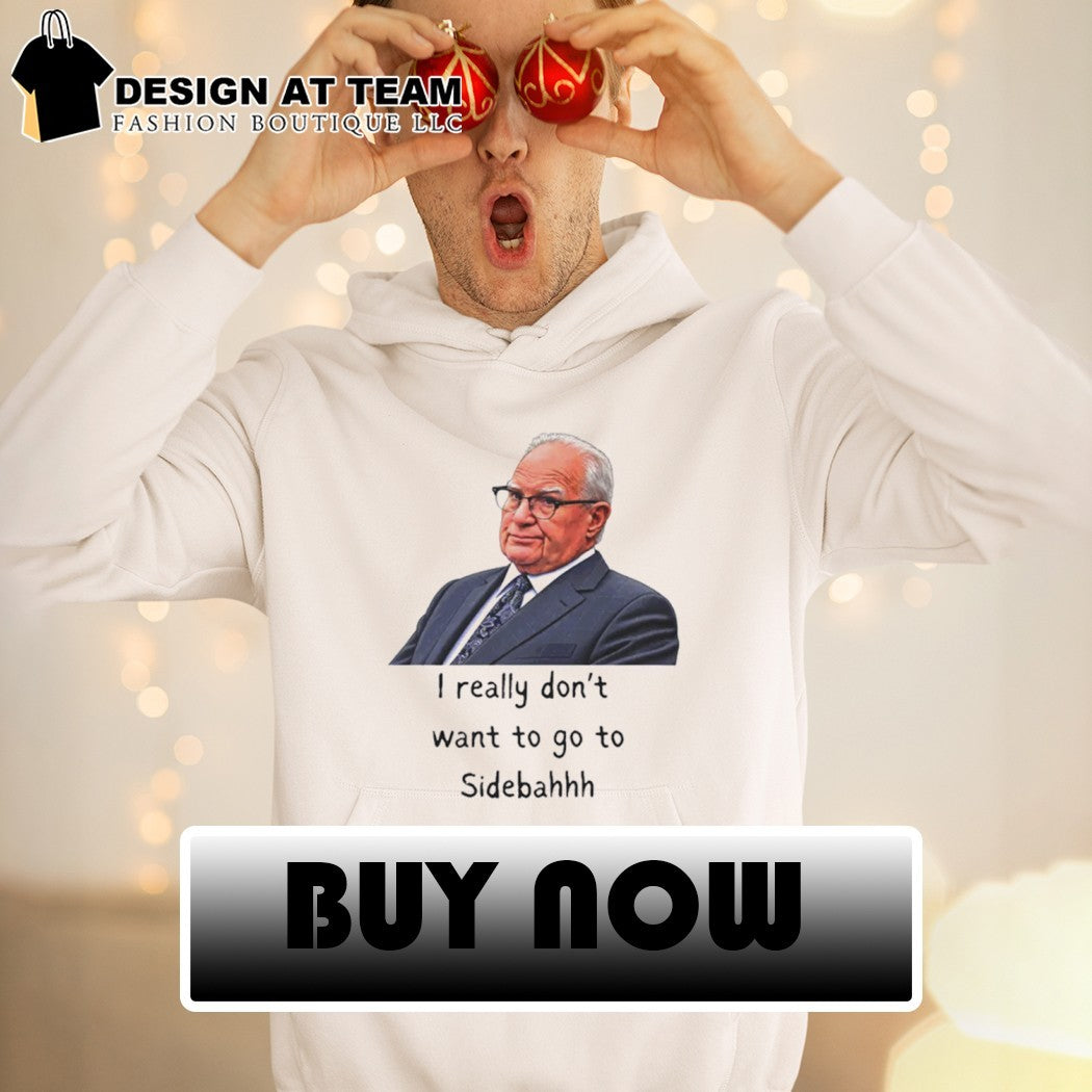 Kevin Reddington I really don’t want to go to Sidebahhh Sidebar shirt