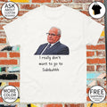 Kevin Reddington I really don’t want to go to Sidebahhh Sidebar shirt