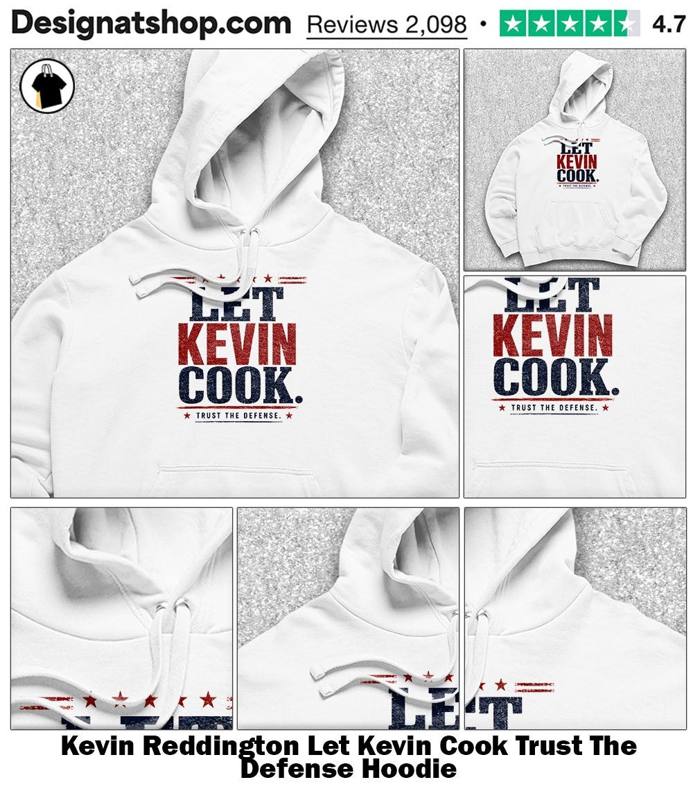 Kevin Reddington Let Kevin Cook Trust The Defense shirt
