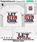 Kevin Reddington Let Kevin Cook Trust The Defense shirt