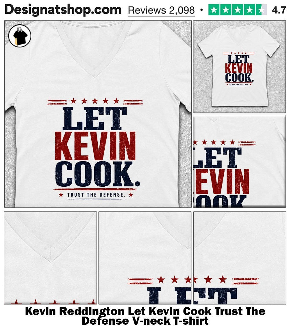 Kevin Reddington Let Kevin Cook Trust The Defense shirt