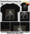 Kevin Reddington Stand Up For Women’s Mental Health Human Apparel Shirt