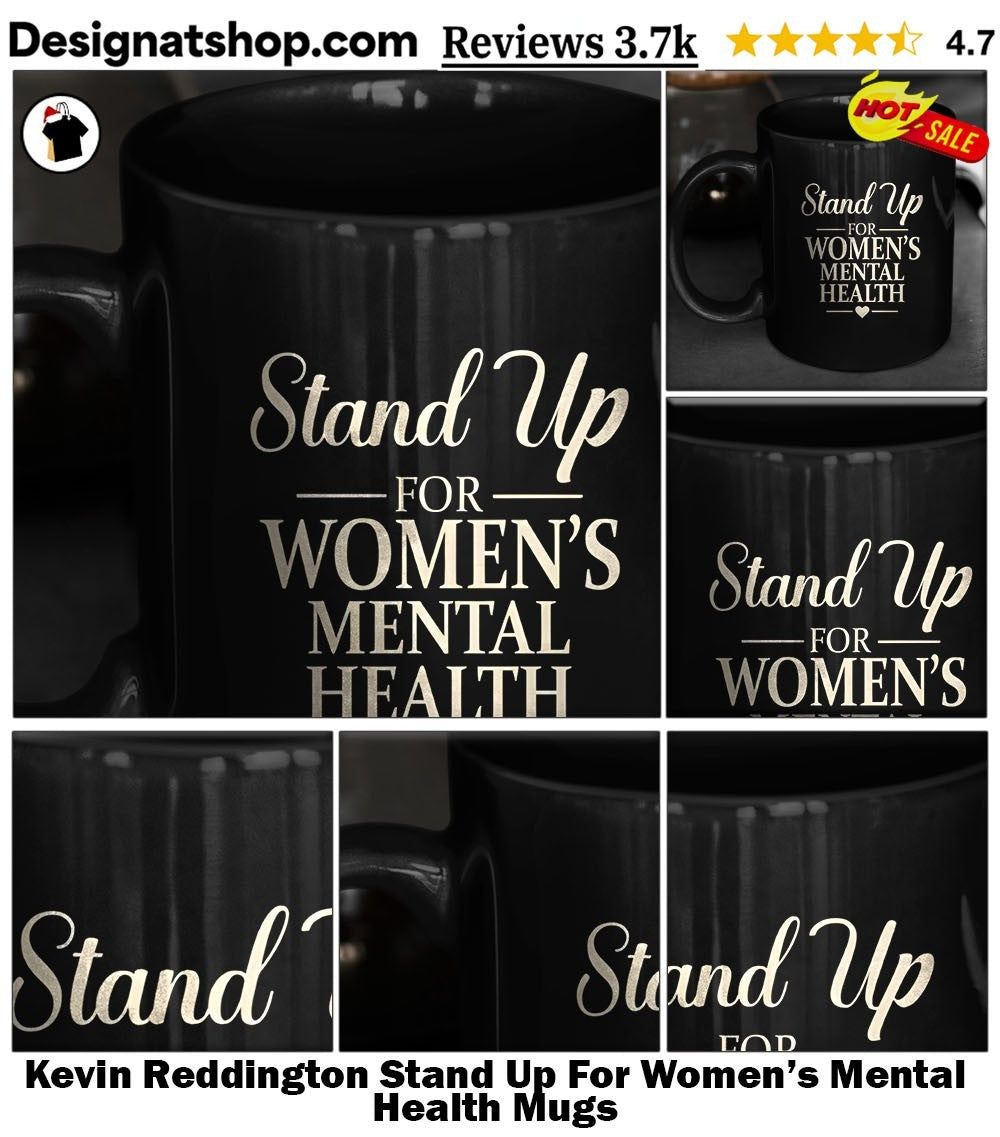 Kevin Reddington Stand Up For Women’s Mental Health shirt
