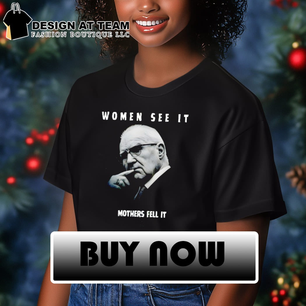 Kevin Reddington mothers feel it women see it shirt