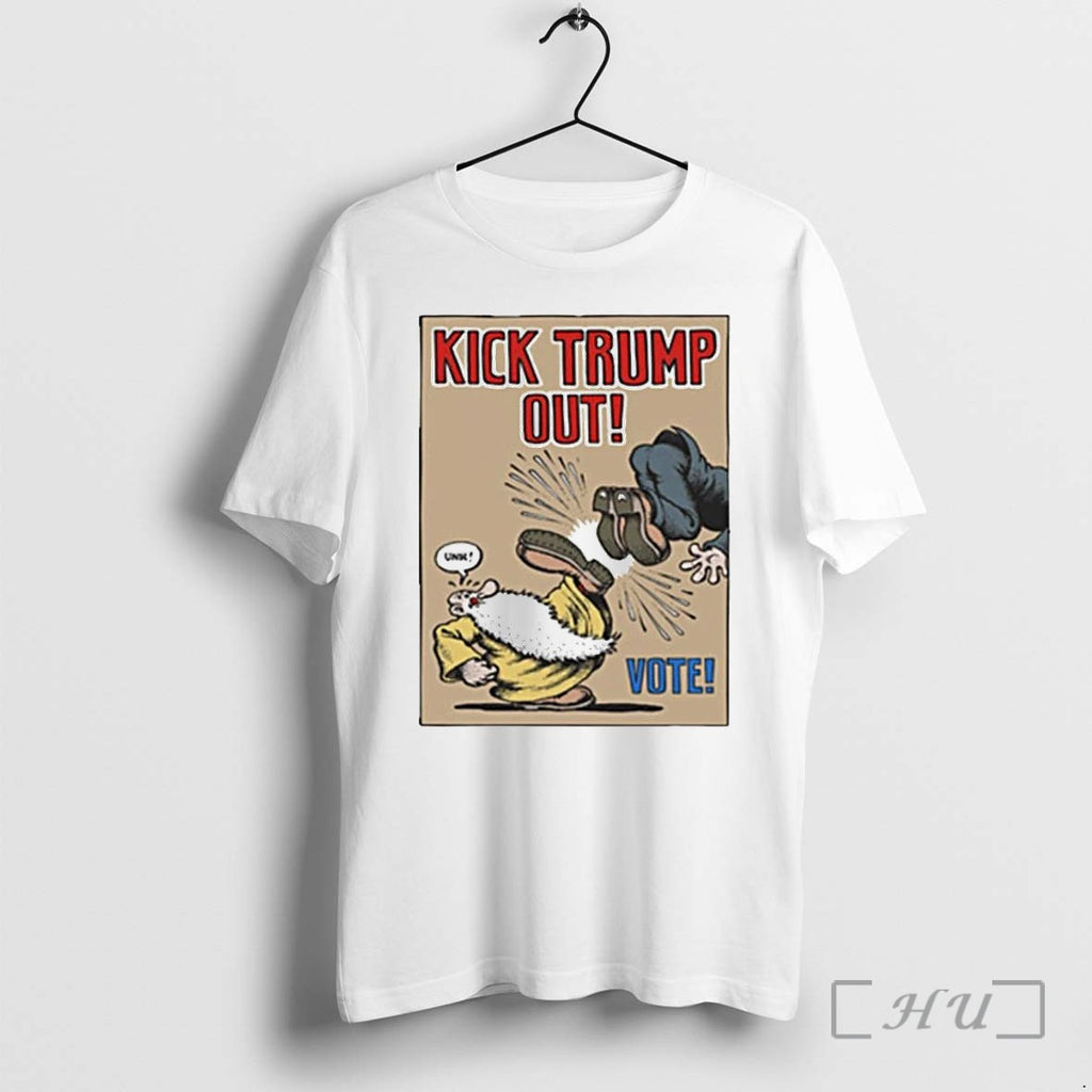 Kick President Out Vote Tshirts Sweater Hoodie Jpg