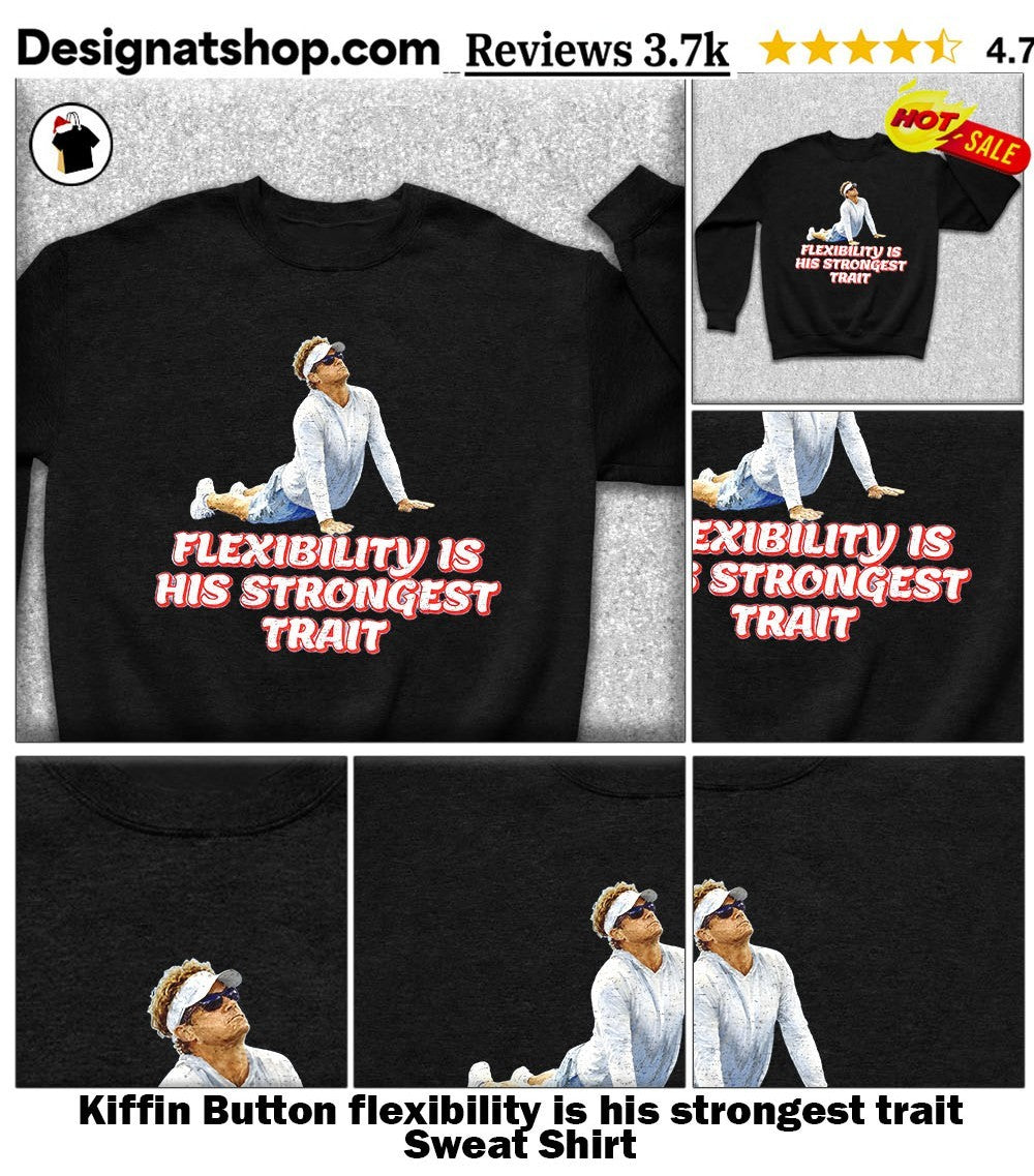 Kiffin Button flexibility is his strongest trait shirt