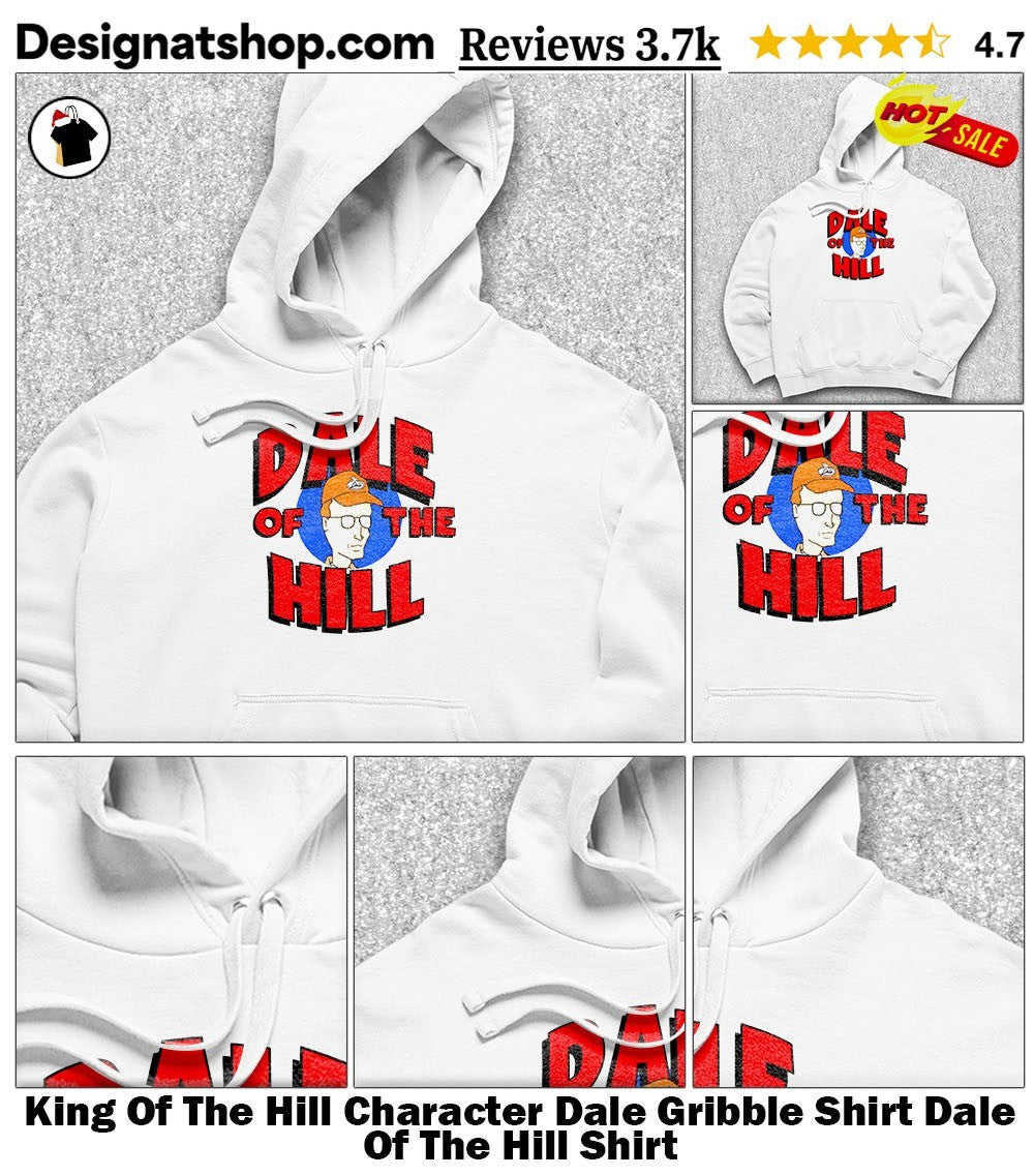 King Of The Hill Character Dale Gribble Shirt Dale Of The Hill Shirt