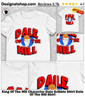 King Of The Hill Character Dale Gribble Shirt Dale Of The Hill Shirt
