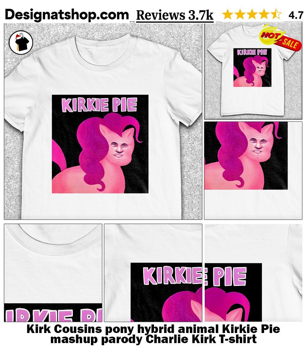 Kirk Cousins pony hybrid animal Kirkie Pie mashup parody Charlie Kirk shirt