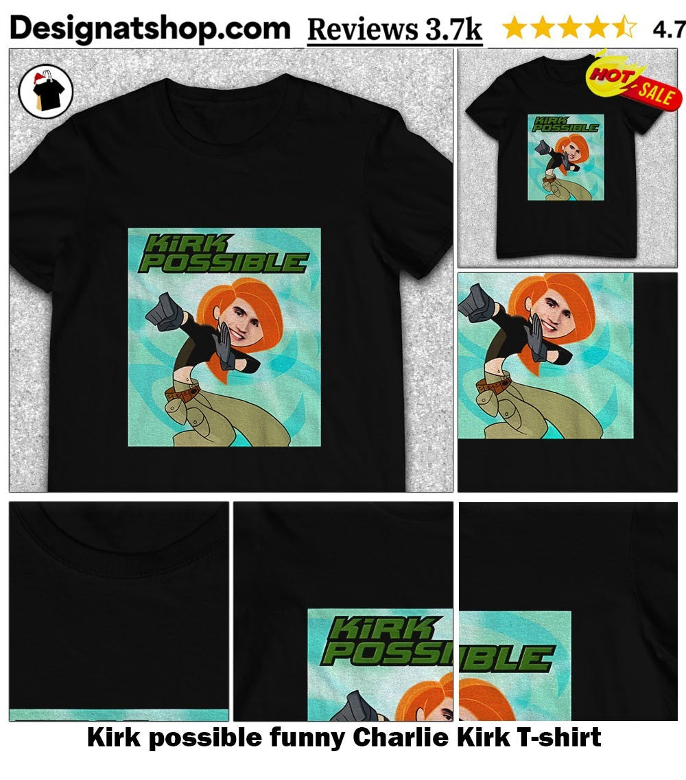 Kirk possible funny Charlie Kirk shirt