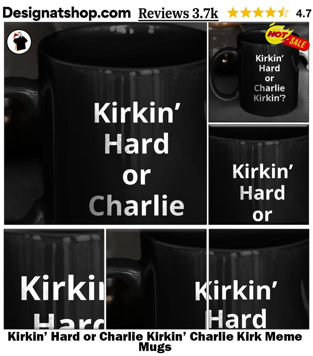 Kirkin’ Hard or Charlie Kirkin’ Charlie Kirk Meme shirt