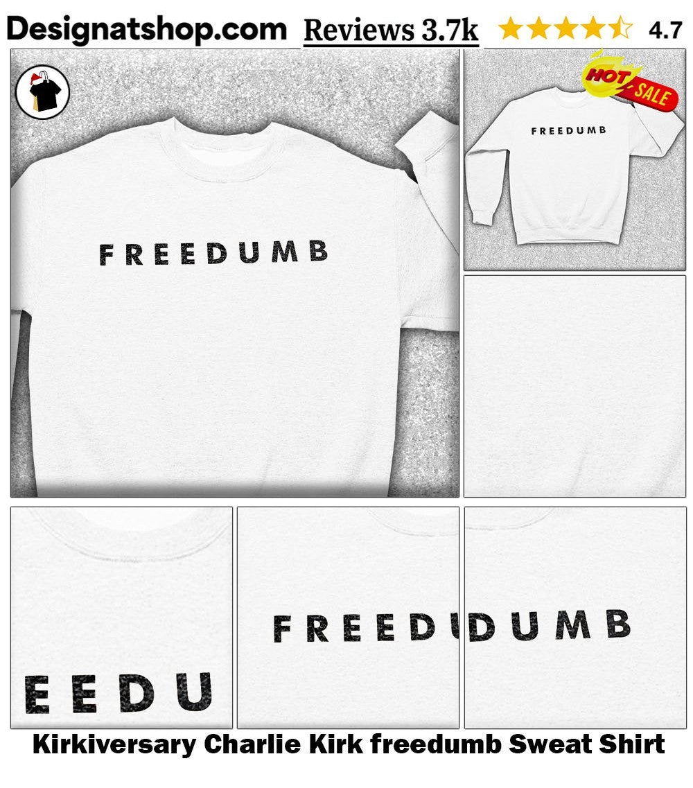 Kirkiversary Charlie Kirk freedumb shirt