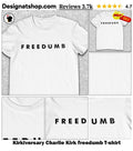 Kirkiversary Charlie Kirk freedumb shirt