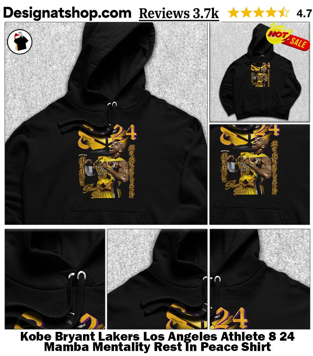 Kobe Bryant Lakers Los Angeles Athlete 8 24 Mamba Mentality Rest In Peace Shirt