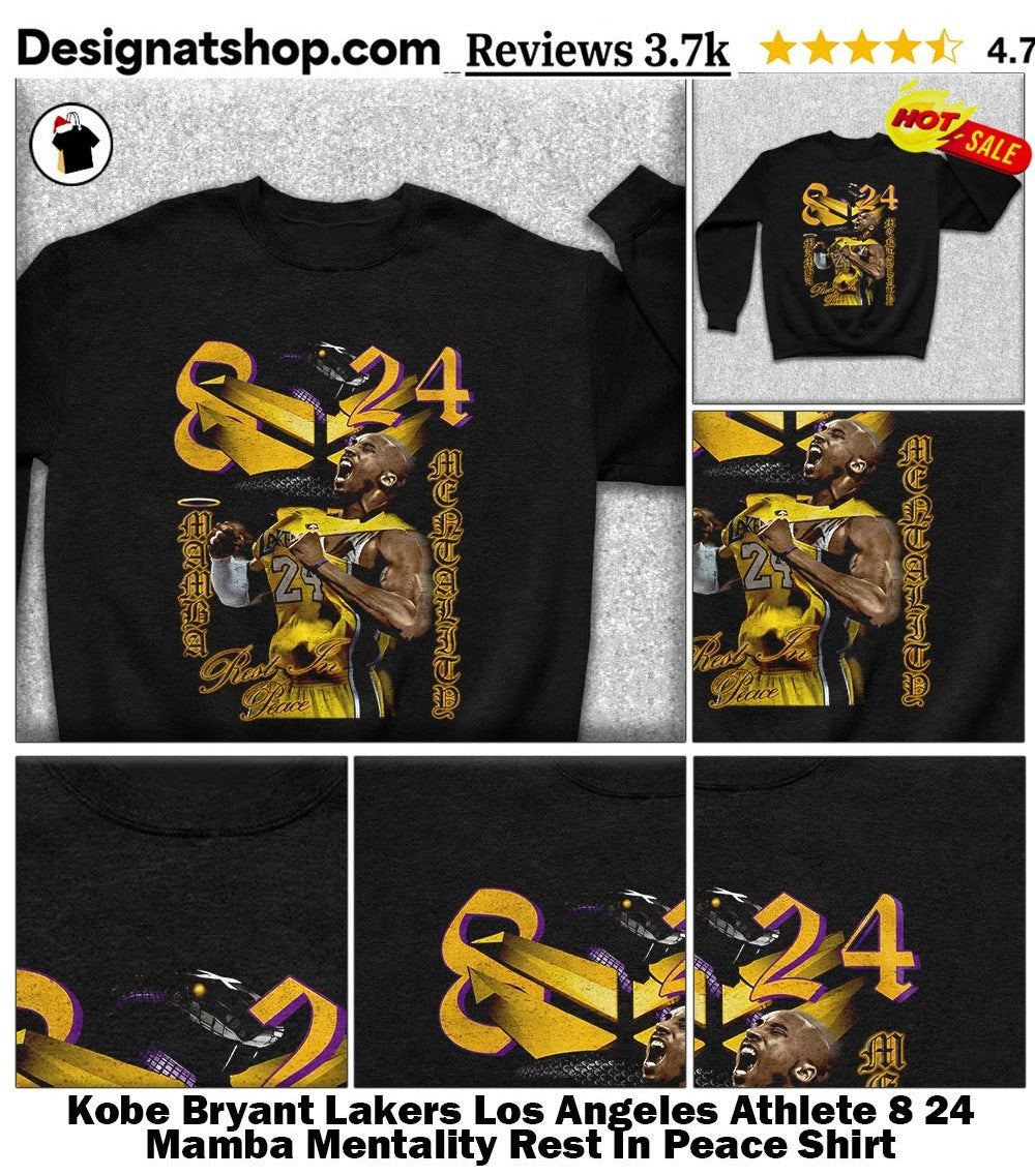 Kobe Bryant Lakers Los Angeles Athlete 8 24 Mamba Mentality Rest In Peace Shirt