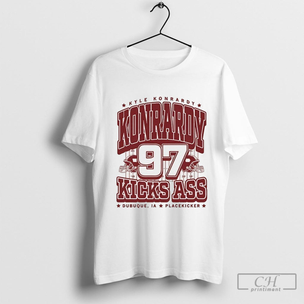 Kyle Konrardy 97 Kicks Ass Shirt Sweater