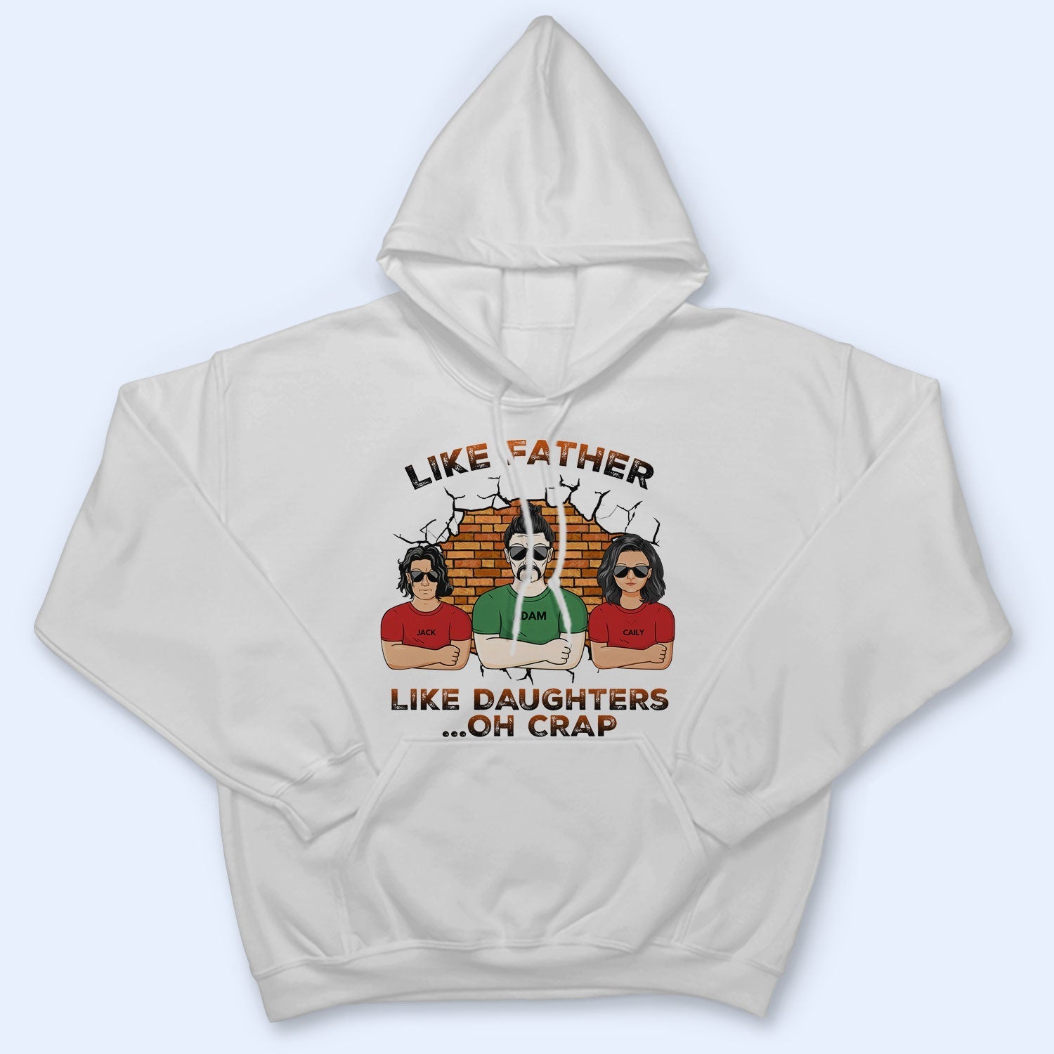 Like Father Like Daughter Oh Crap - Birthday, Funny Gift For Dad, Daddy, Grandpa, Husband, Daughters - Personalized Custom T Shirt