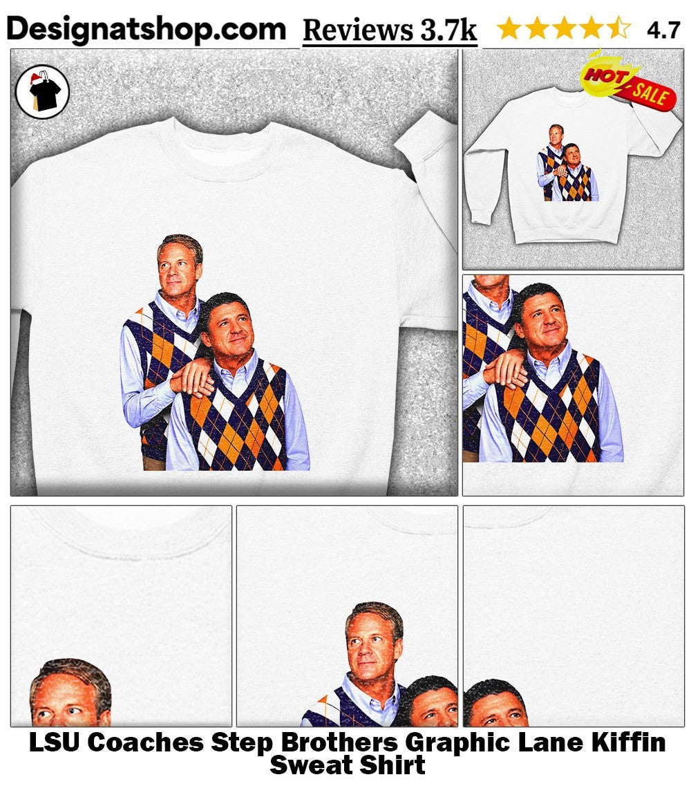 LSU Coaches Step Brothers Graphic Lane Kiffin shirt