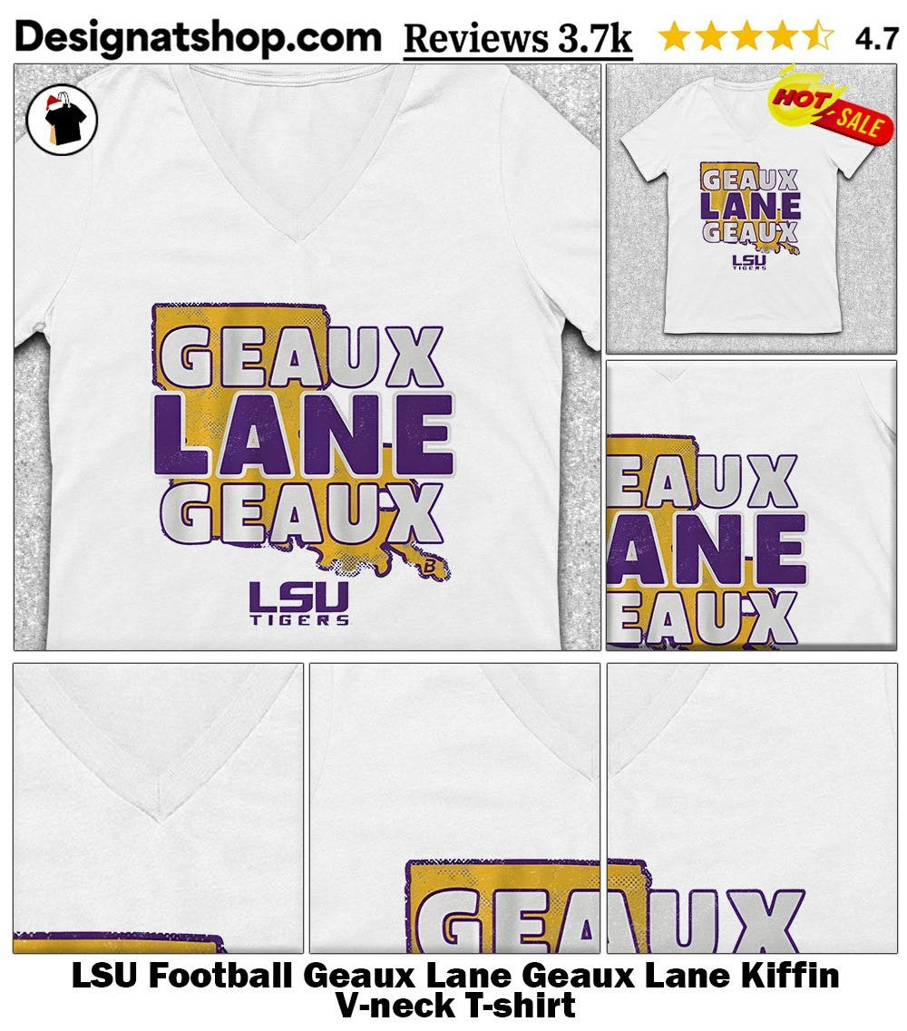 LSU Football Geaux Lane Geaux Lane Kiffin shirt