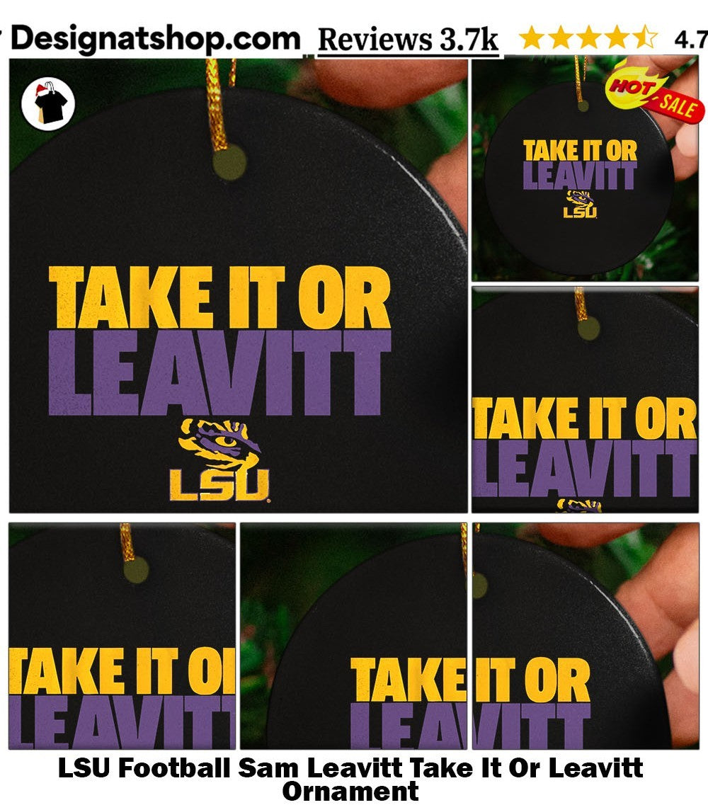 LSU Football Sam Leavitt Take It Or Leavitt shirt