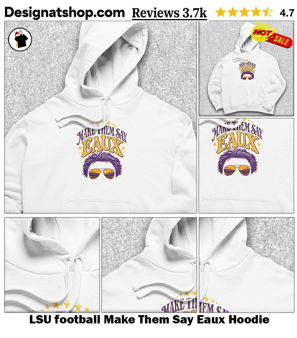 LSU football Make Them Say Eaux shirt