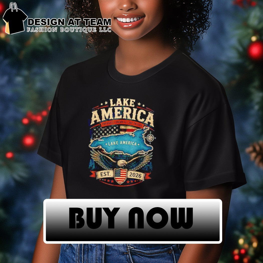 Lake America previously known as Lake Ontario est 2026 shirt