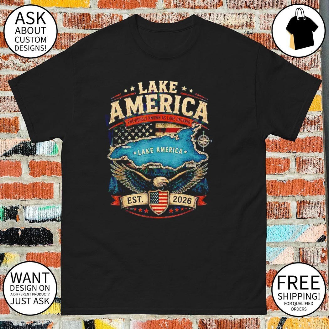 Lake America previously known as Lake Ontario est 2026 shirt