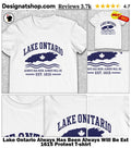 Lake Ontario Always Has Been Always Will Be Est 1615 Protest shirt