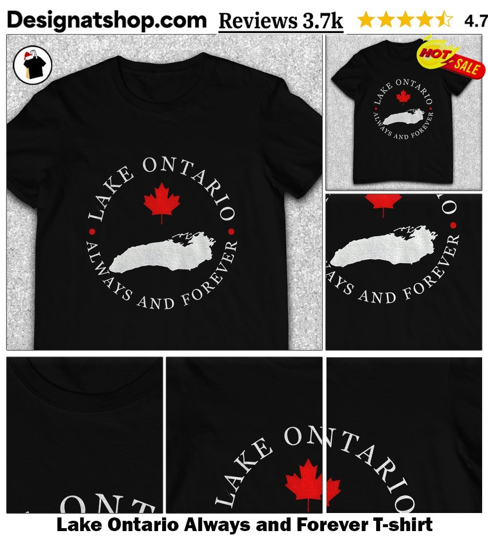 Lake Ontario Always and Forever shirt
