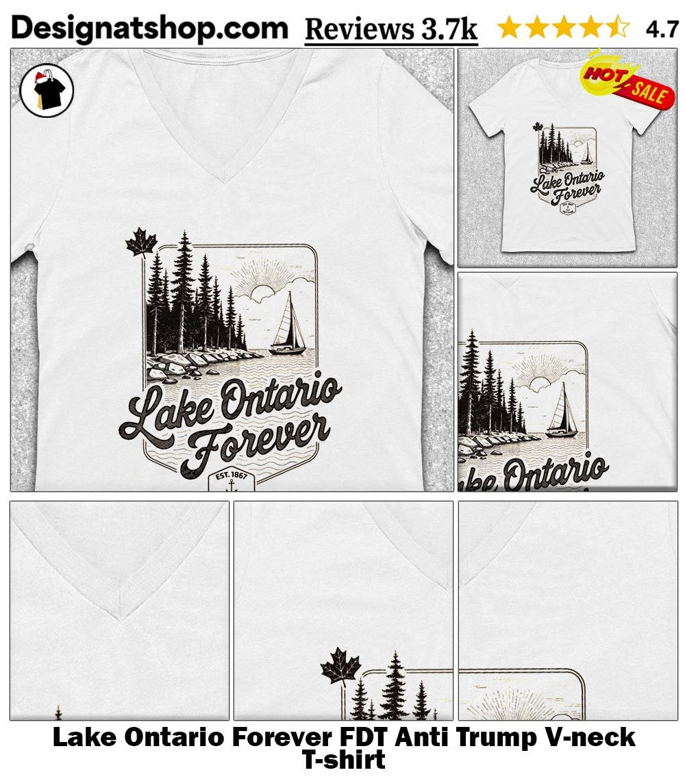 Lake Ontario Forever FDT Anti Trump shirt