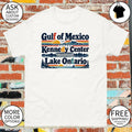 Lake Ontario Gulf of Mexico Kennedy Center Resist FDT shirt