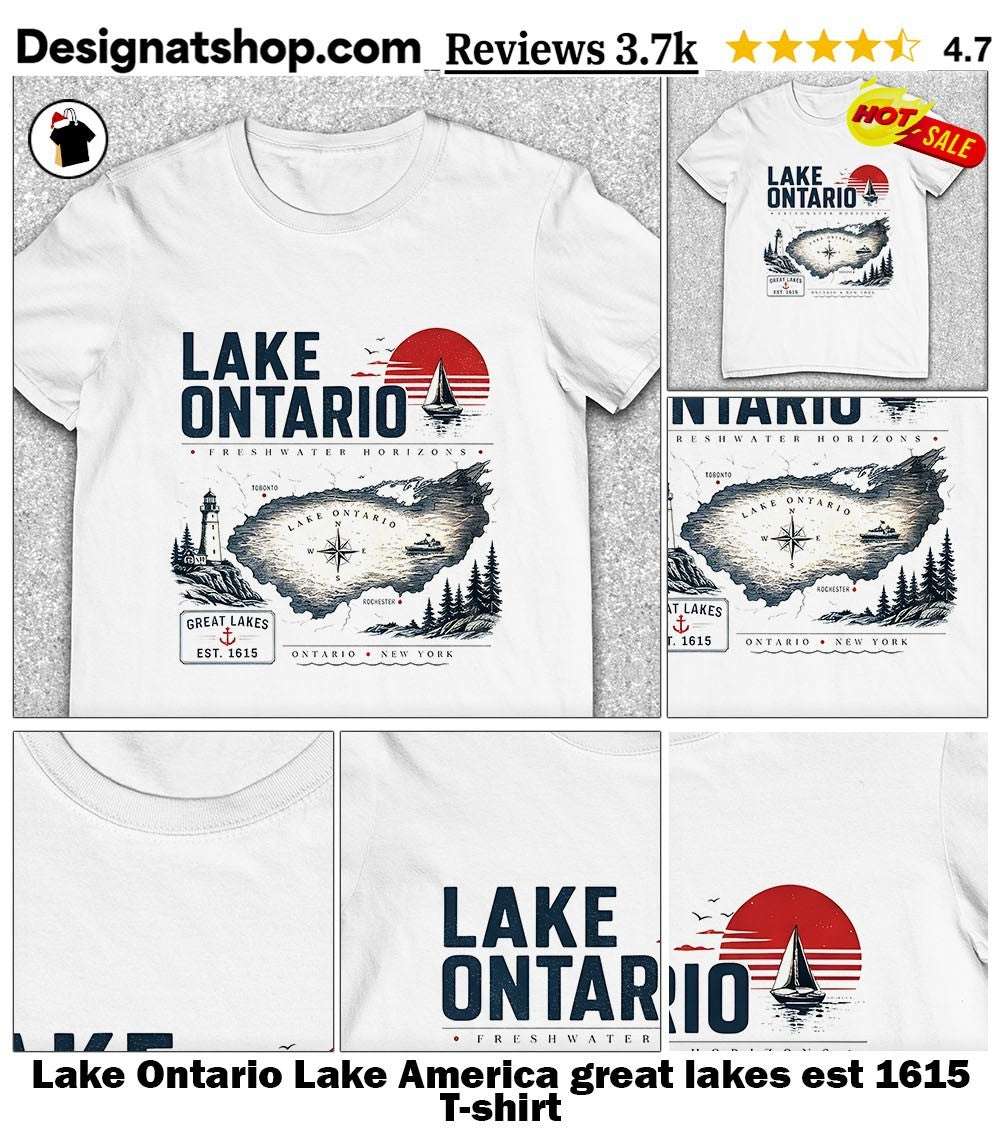 Lake Ontario Lake America great lakes est 1615 shirt